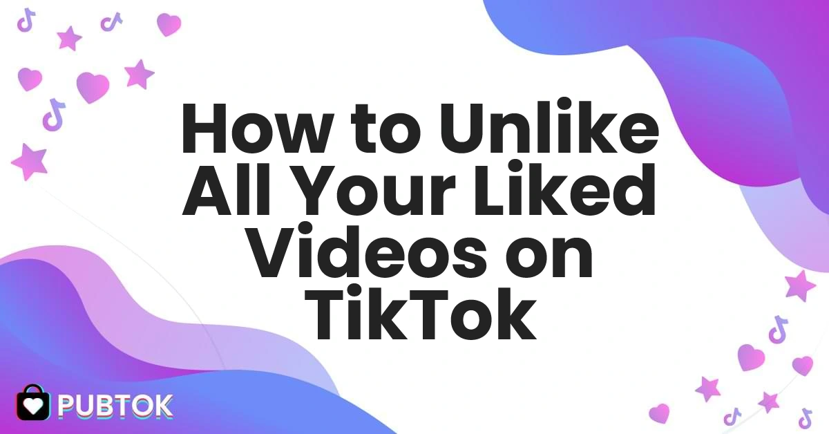 how to unlike all liked TikTok videos